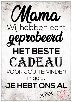 Spreukenbordje: Mama, Wij Hebben Echt Geprobeerd Het Beste Cadeau Voor Jou Te Vinden... | Houten Tek