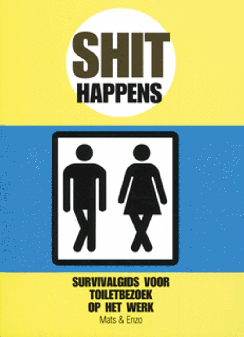 SHIT HAPPENS