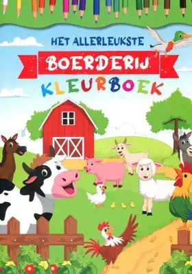 Het allerleukste boerderij kleurboek