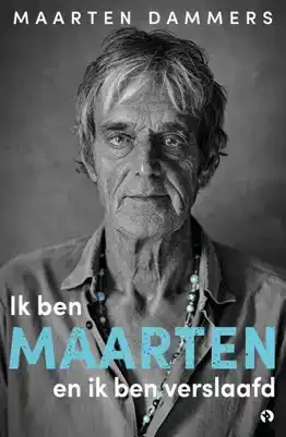 Ik ben Maarten en ik ben Verslaafd