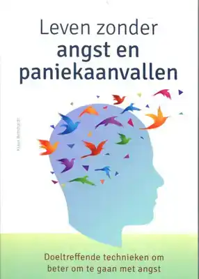 Leven zonder angst en paniekaanvallen