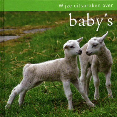 Wijze Uitspraken Over Baby's