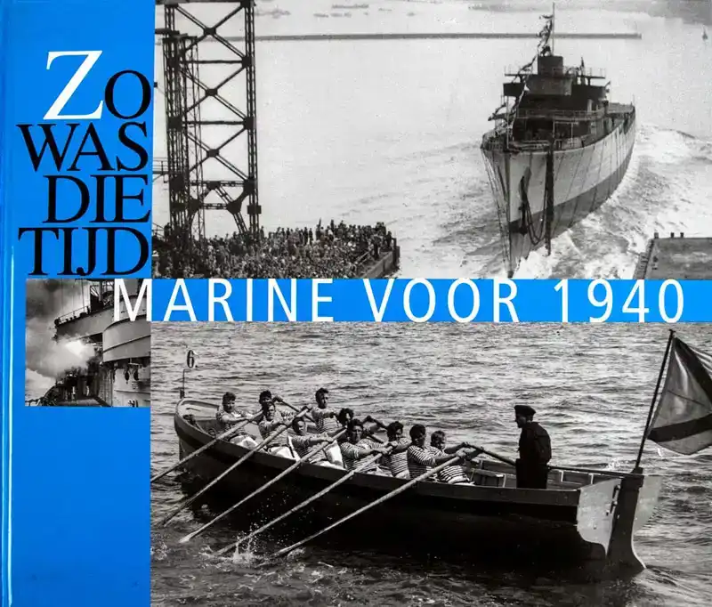 Zo was die tijd Marine voor 1940
