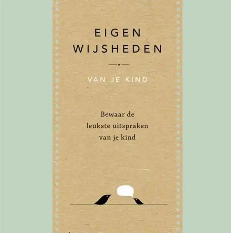 Eigen wijsheden van je kind