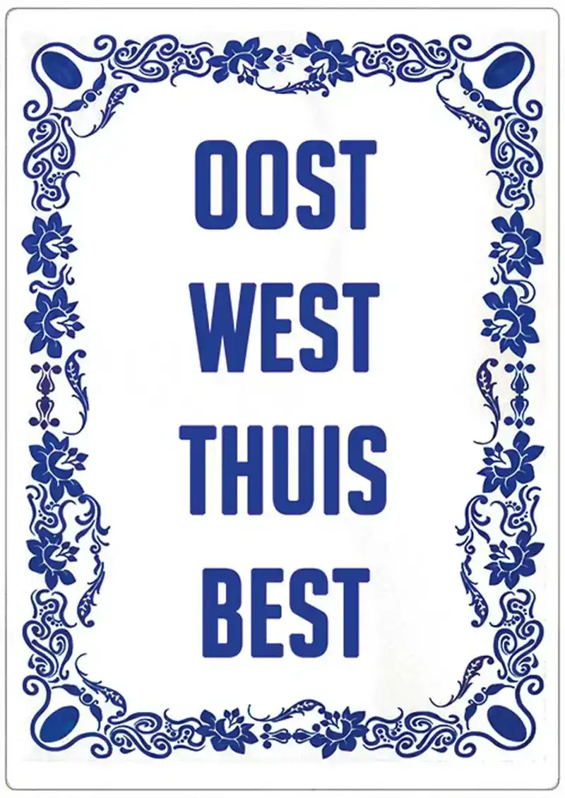 Spreukenbordje: Oost West Thuis Best | Houten Tekstbord