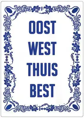 Spreukenbordje: Oost West Thuis Best | Houten Tekstbord