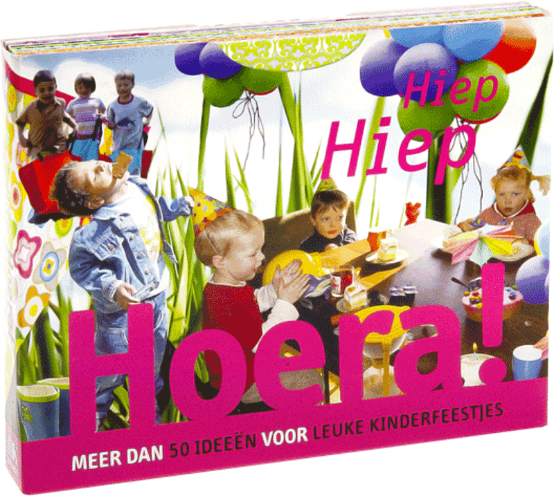 Hiep hiep hoera 50 ideeen kinderfeestje