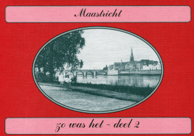 Zo was het: Maastricht deel 2