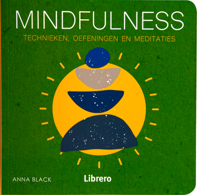 Mindfulness technieken, oefeningen en meditaties