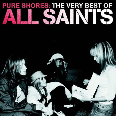Cd All Saints - Pure shores: Very best of All Saints