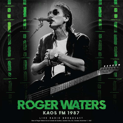 LP Roger Waters, Kaos FM1987