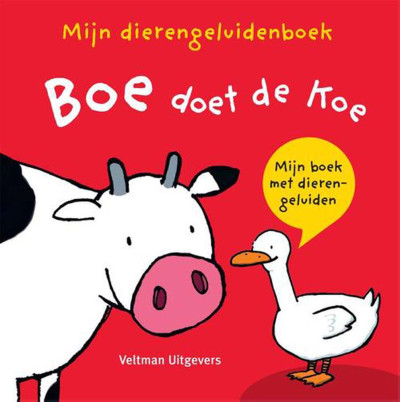 Mijn dierengeluidenboek: Boe doet de koe