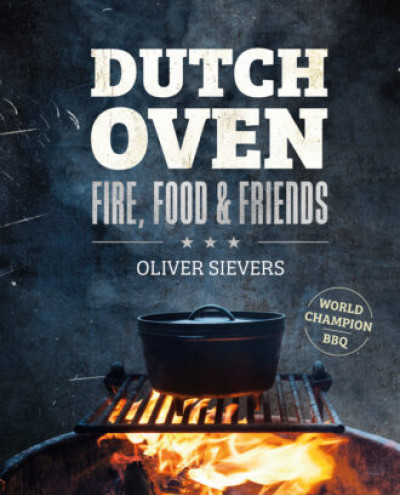 Dutch Oven Fire, Food & Friends
