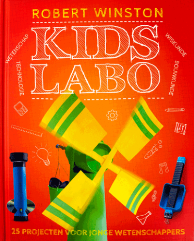Kids Labo: 25 experimenten voor jonge wetenschappers