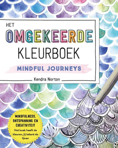 Het omgekeerde kleurboek: Mindful journeys
