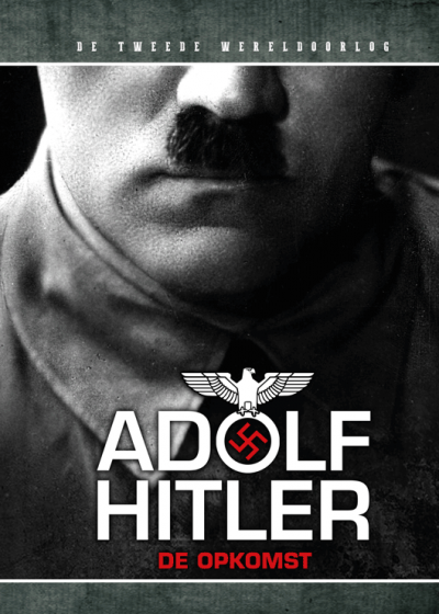 Adolf Hitler: De opkomst